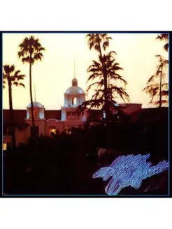 Виниловая пластинка - Eagles Hotel California (180g)