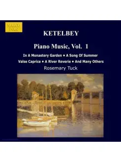 KETELBEY Piano Music, Vol. 1