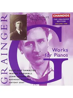 Grainger Edition, Vol.10 - Works for Pianos Penelope Thwaite…