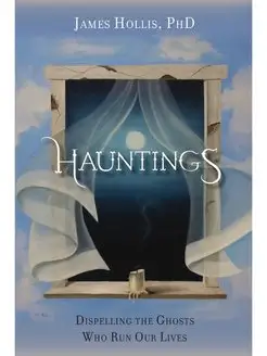 Hauntings - Dispelling the Ghosts Who