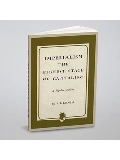 Imperialism the Highest Stage of Capitalism