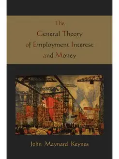 The General Theory of Employment Inte