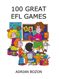 100 Great EFL Games. 100 великих игр