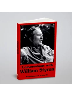 Conversations with William Styron