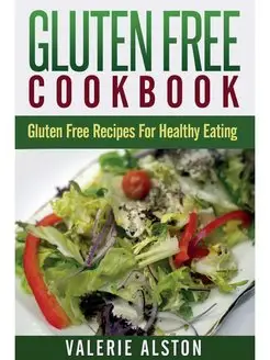 Gluten Free Cookbook. Gluten Free Rec