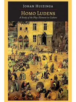 Homo Ludens. A Study of the Play-Elem