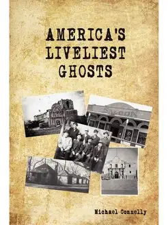 America's Liveliest Ghosts