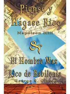 Piense y Hagase Rico by Napoleon Hill