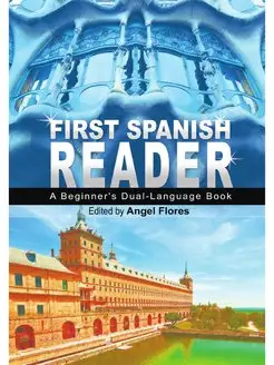 First Spanish Reader. A Beginner's Du