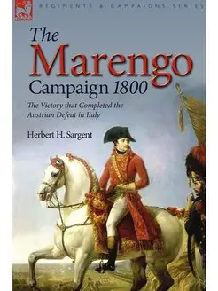 The Marengo Campaign 1800. the Victor