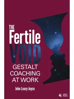 Fertile Void. Gestalt Coaching at Work