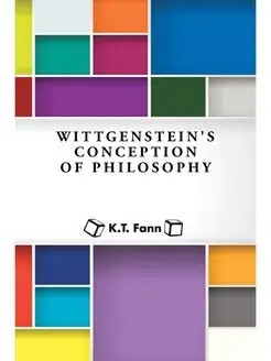 Wittgenstein's Conception of Philosophy