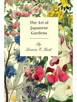 The Art of Japanese Gardens