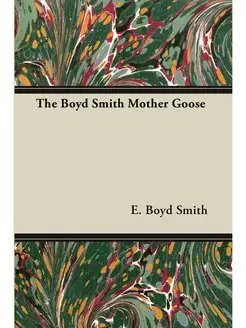 The Boyd Smith Mother Goose