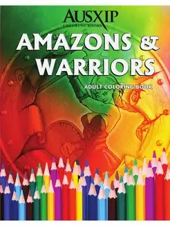 Amazons Warriors. Adult Coloring Book