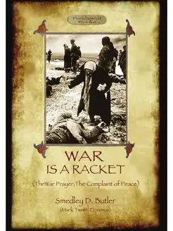 War Is A Racket with The War Prayer