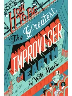 How to be the Greatest Improviser on