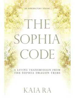 The Sophia Code. A Living Transmissio