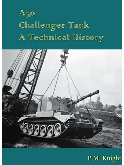 A30 Challenger Tank A Technical History