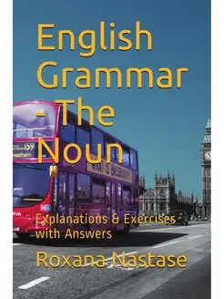 English Grammar - The Noun. Explanati