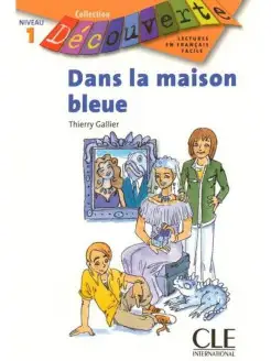 Decouverte 1 Dans la Maison Bleue