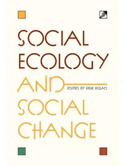 Social Ecology and Social Change