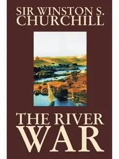 The River War by Winston S. Churchill