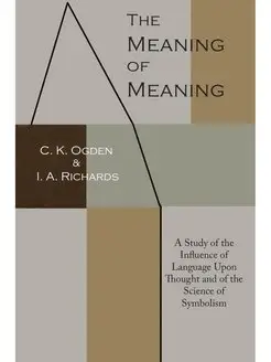 The Meaning of Meaning. A Study of th