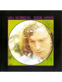 VAN MORRISON "ASTRAL WEEKS"