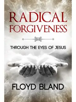 Radical Forgiveness. Through The Eyes