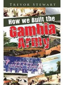 How We Built the Gambia Army