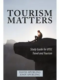 Tourism Matters. Study Guide for Btec