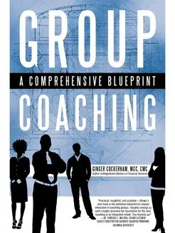 Group Coaching. A Comprehensive Bluep