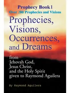 Prophecies, Visions, Occurences, and