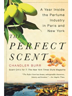 Perfect Scent. A Year Inside the Perf