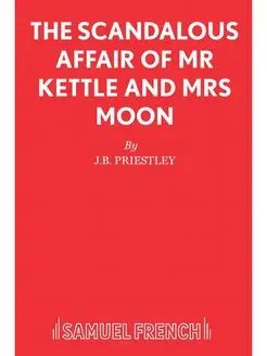 The Scandalous Affair of Mr Kettle an