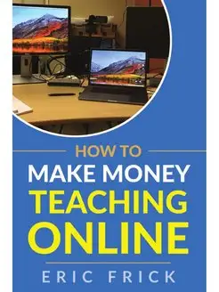 How to Make Money Teaching Online