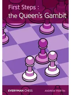 First Steps. The Queen's Gambit