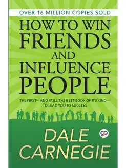 How to Win Friends and Influence People