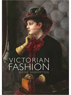 Victorian Fashion (Shire Library)