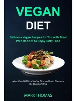 Vegan Diet. Delicious Vegan Recipes f