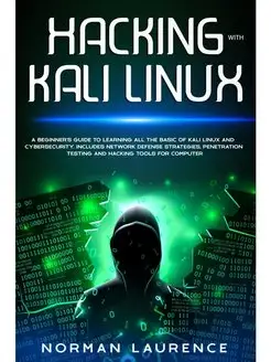 Hacking with Kali Linux. A Beginner's