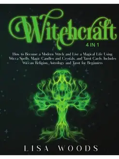 Witchcraft. How to Become a Modern Wi