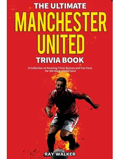 The Ultimate Manchester United Trivia