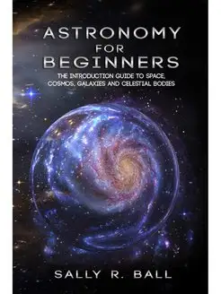 Astronomy For Beginners. The Introduc