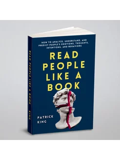 Read People Like a Book. How to Analyze, Understand