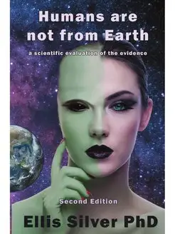 Humans Are Not From Earth. A Scientif