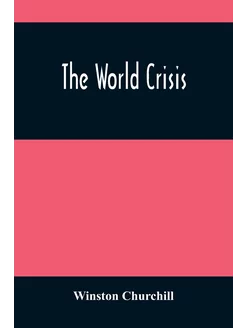 The World Crisis