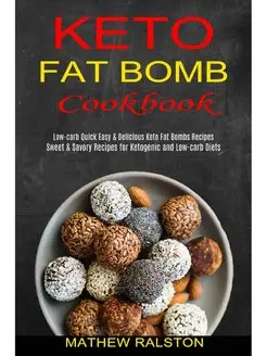 Keto Fat Bomb. Sweet & Savory Recipes