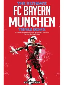 The Ultimate FC Bayern Munchen Trivia